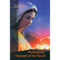 Medjugorje: Triumph of the Heart - Paperback