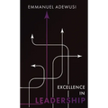 Excellence in Leadership - Hardcover