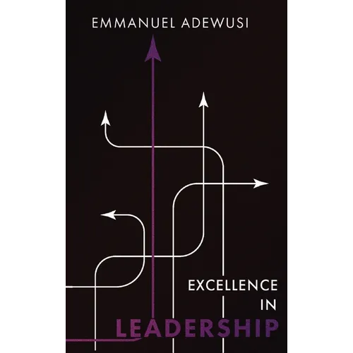 Excellence in Leadership - Hardcover