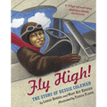 Fly High!: The Story of Bessie Coleman - Paperback