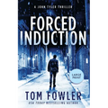 Forced Induction: A John Tyler Thriller - Paperback