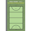 Field Hockey 2 in 1 Tacticboard and Training Workbook: Tactics/strategies/drills for trainer/coaches, notebook, training, exercise, exercises, drills, - Paperback