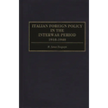 Italian Foreign Policy in the Interwar Period: 1918-1940 - Hardcover