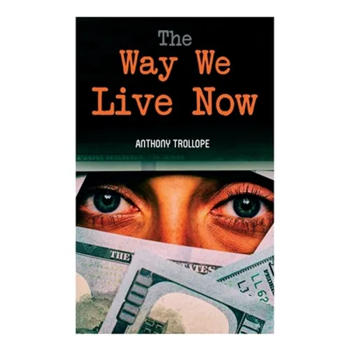 The Way We Live Now - Paperback