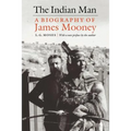The Indian Man: A Biography of James Mooney - Paperback