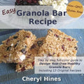 Easy Granola Bar Recipe: Design Your Own Healthy Granola Bar - Paperback