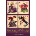 The Idea of History [1946 Edition] - Paperback