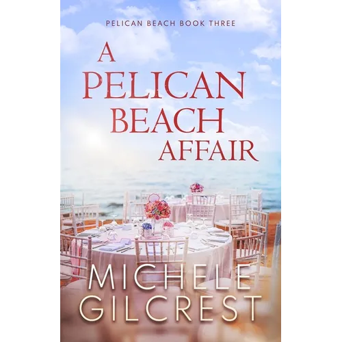 A Pelican Beach Affair (Pelican Beach Series Book 3) - Paperback