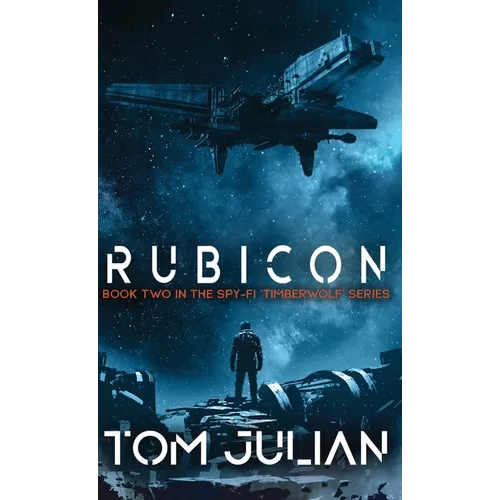 Rubicon: Book Two in the Spy-fi 'Timberwolf' Series - Hardcover
