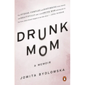 Drunk Mom: A Memoir - Paperback