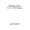 The Womb of Space: The Cross-Cultural Imagination - Hardcover
