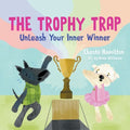 The Trophy Trap: Unleash Your Inner Winner - Paperback