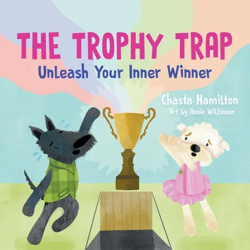 The Trophy Trap: Unleash Your Inner Winner - Paperback