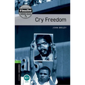 Oxford Bookworms Library: Cry Freedom: Level 6: 2,500 Word Vocabulary - Paperback