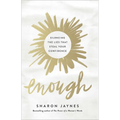 Enough: Silencing the Lies That Steal Your Confidence - Paperback