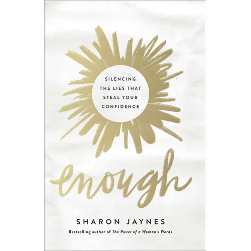 Enough: Silencing the Lies That Steal Your Confidence - Paperback