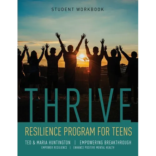 Thrive: Resilience Program for Teens Student Workbook - Paperback