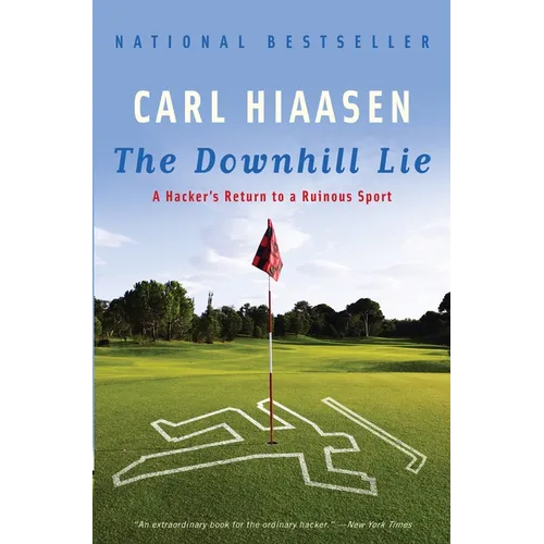 The Downhill Lie: A Hacker's Return to a Ruinous Sport - Paperback