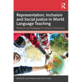 Representation, Inclusion and Social Justice in World Language Teaching: Research and Pedagogy for Inclusive Classrooms - Paperback