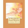 A Handshake From Heaven Lesson Plan - Paperback