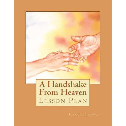 A Handshake From Heaven Lesson Plan - Paperback