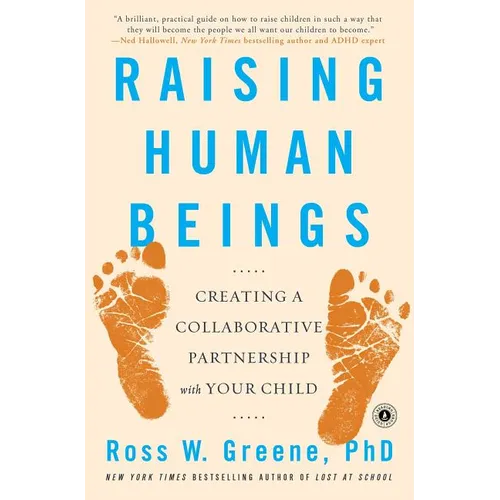 Raising Human Beings: Creating a Collaborative Partnership with Your Child - Paperback