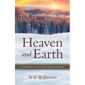 Heaven and Earth: Advent and the Incarnation - Paperback