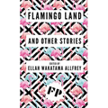 Flamingo Land: And Other Stories - Paperback