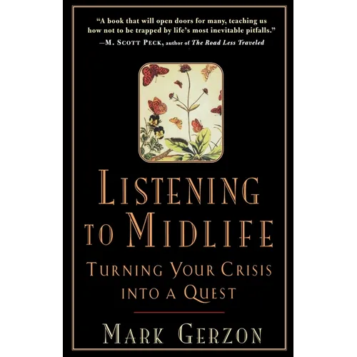 Listening to Midlife: Turning Your Crisis into a Quest - Paperback