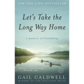 Let's Take the Long Way Home: A Memoir of Friendship - Paperback