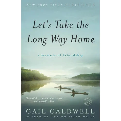 Let's Take the Long Way Home: A Memoir of Friendship - Paperback