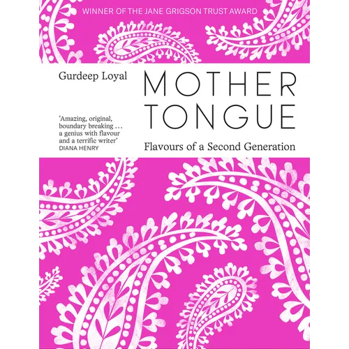 Mother Tongue: Flavours of a Second Generation - Hardcover