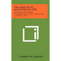 The Siege of St. Augustine in 1702: University of Florida Monographs, Social Sciences, No. 3, Summer, 1959 - Hardcover