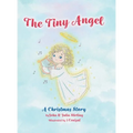 The Tiny Angel: A Christmas Story - Hardcover