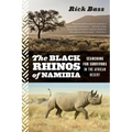 Black Rhinos of Namibia: Searching for Survivors in the African Desert - Paperback