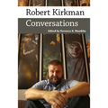Robert Kirkman: Conversations - Hardcover