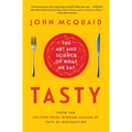 Tasty: The Art and Science of What We Eat - Paperback