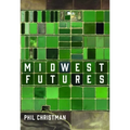 Midwest Futures - Hardcover
