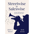 Streetwise to Saleswise: Become ObjectionProof(TM) and Beat the Sales Blues: Become ObjectionProof(TM) and Beat the Sales Blues - Hardcover