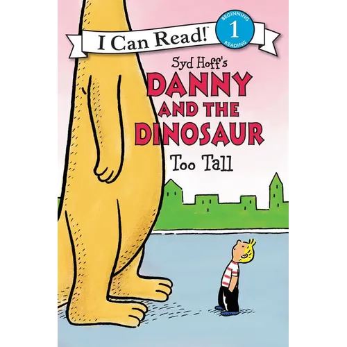 Danny and the Dinosaur: Too Tall - Paperback