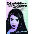 Straight from the Source: An Expose from the Former Editor in Chief of the H - Paperback