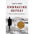 Embracing Defeat: Japan in the Wake of World War II - Paperback
