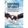 Corporate Diplomacy: Building Reputations and Relationships with External Stakeholders - Paperback
