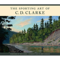 The Sporting Art of C. D. Clarke - Hardcover