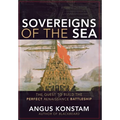 Sovereigns of the Sea: The Quest to Build the Perfect Renaissance Battleship - Hardcover