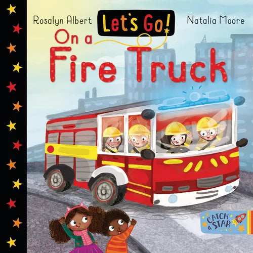 Let's Go on a Fire Truck - Board Book