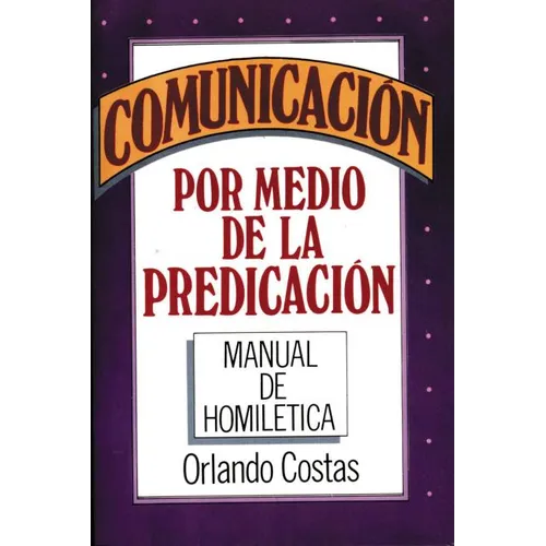 La Comunicaci��n Por Medio de la Predicaci��n - Paperback
