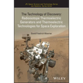 The Technology of Discovery: Radioisotope Thermoelectric Generators and Thermoelectric Technologies for Space Exploration - Hardcover