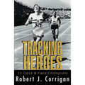 Tracking Heroes: 13 Track & Field Champions - Paperback