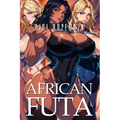 African Futa: Muscle Lesbian Futanari, Interracial Erotica - Paperback